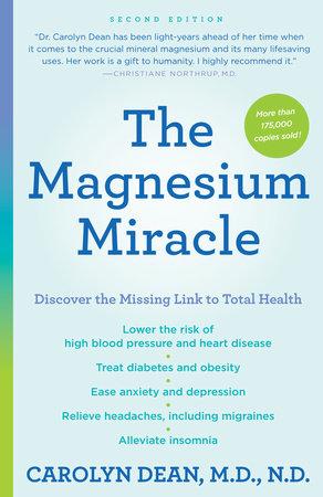 The Magnesium Miracle (Second Edition) by Carolyn Dean
