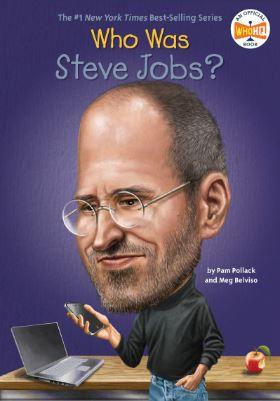 Who Was Steve Jobs? by Pam Pollack & Meg Belviso
