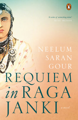 Requiem in Raga Janki by Neelum Saran Gour