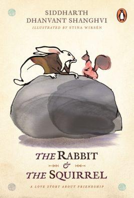 The Rabbit and the Squirrel by Siddharth Dhanvant Shanghvi