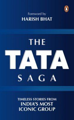 The Tata Saga: Timeless Stories From India's Largest Business Group by NA