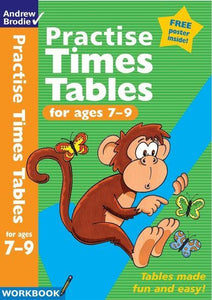 Practise Times Tables for Ages 7-9 (Workbook) by Andrew Brodie