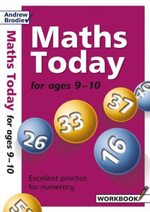 Maths Today for ages 9-10 (Workbook) by Andrew Brodie