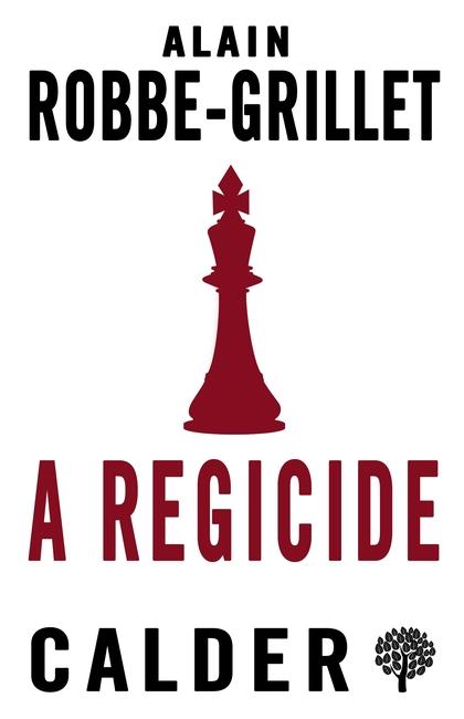 A Regicide by Alain Robbe-Grillet