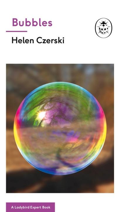 Bubbles: A Ladybird Expert Book by Helen Czerski