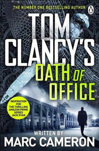 Tom Clancy's Oath Of Office: A Jack Ryan Thriller by Marc Cameron