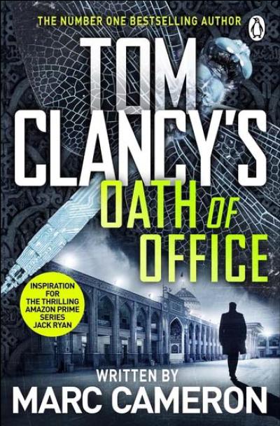 Tom Clancy's Oath Of Office: A Jack Ryan Thriller by Marc Cameron