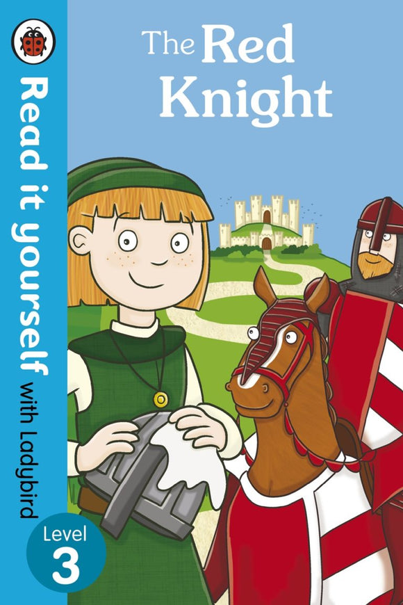 The Red Knight - Read It Yourself with Ladybird Level 3 by Ladybird