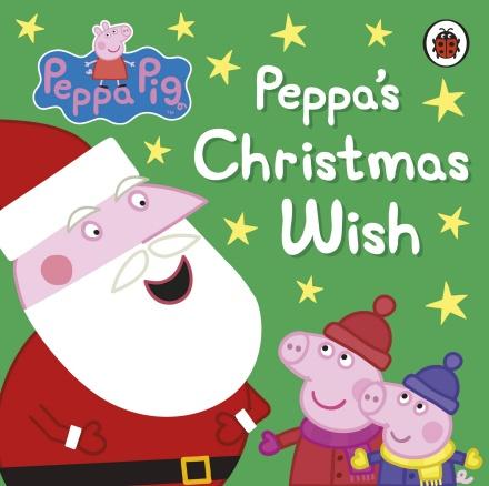 Peppa Pig: Peppa's Christmas Wish by Ladybird