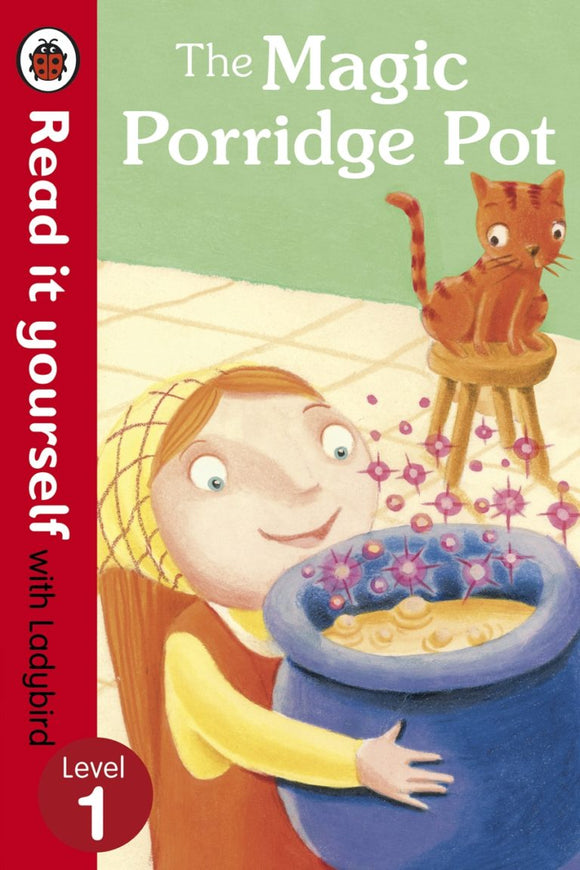 The Magic Porridge Pot - Read It Yourself with Ladybird Level 1 by Ladybird 