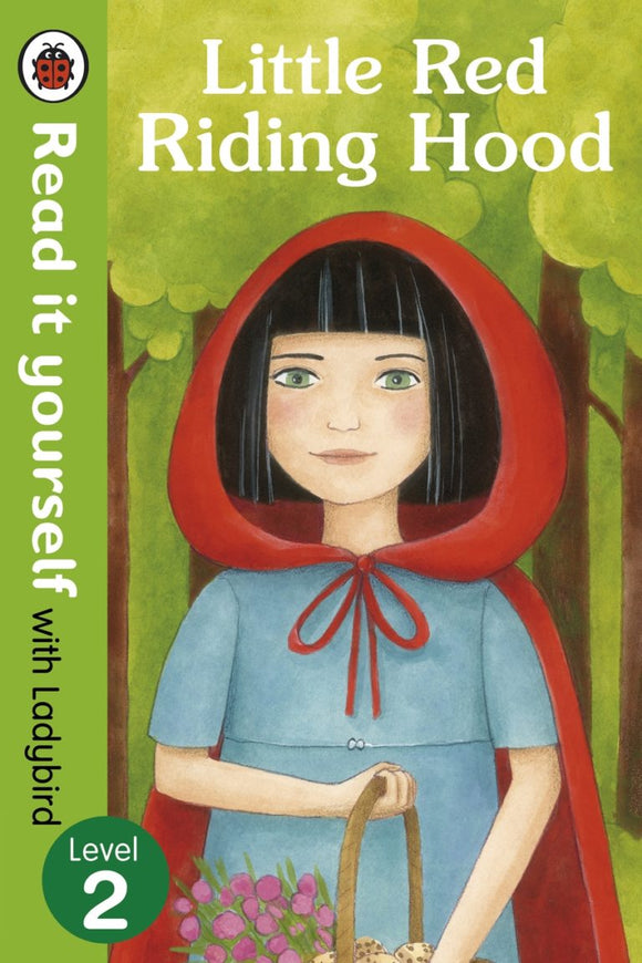 Little Red Riding Hood - Read It Yourself with Ladybird Level 2 by Ladybird