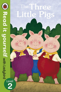 The Three Little Pigs - Read It Yourself with Ladybird Level 2 by Ladybird