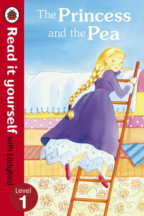 Read It Yourself: The Princess and the Pea - Level 1 by Ladybird