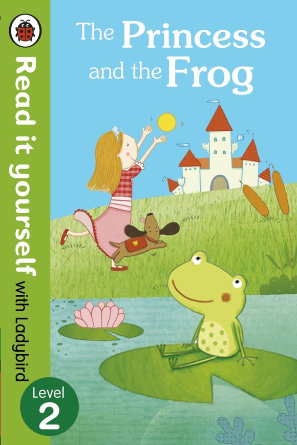 Read it Yourself: The Princess and the Frog - Level 2 by Ladybird