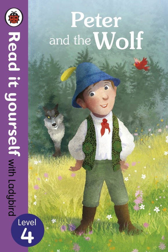 Peter and the Wolf - Read It Yourself with Ladybird Level 4 by Ladybird
