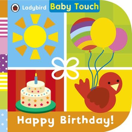 Baby Touch: Happy Birthday! by Ladybird
