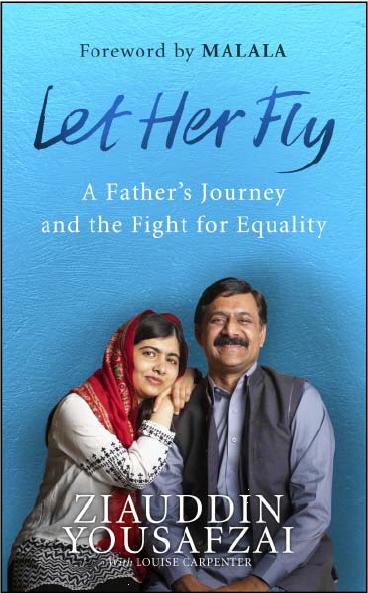Let Her Fly: A Father's Journey and the Fight for Equality by Ziauddin Yousafzai & Louise Carpenter
