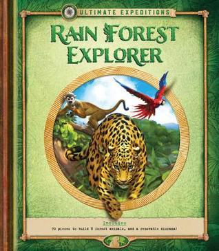 Ultimate Expeditions: Rainforest Explorer by Nancy Honovich