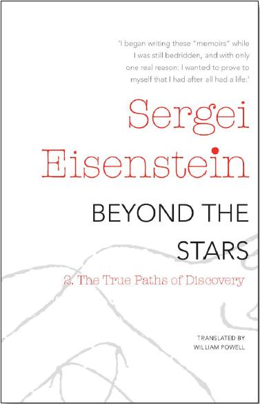 Beyond the Stars, Part 2: The True Paths of Discovery by Sergei Mikhailovitch Eisenstein
