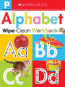 Wipe-Clean Workbook - Pre-K : Alphabet(Scholastic Early Learners) by Scholastic Inc