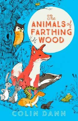 Modern Classics : The Animals of Farthing Wood by Colin Dann