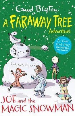 Joe and the Magic Snowman: A Faraway Tree Adventure (Blyton Young Readers) by Enid Blyton