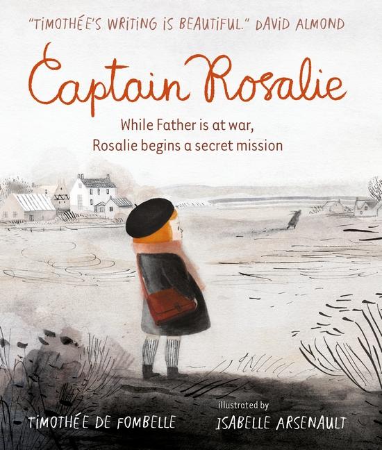 Captain Rosalie by Timothée de Fombelle