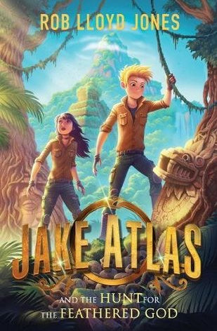 Jake Atlas and the Hunt for the Feathered God (Jake Atlas 2) by Rob Lloyd Jones