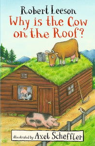 Why Is the Cow on the Roof? by Robert Leeson