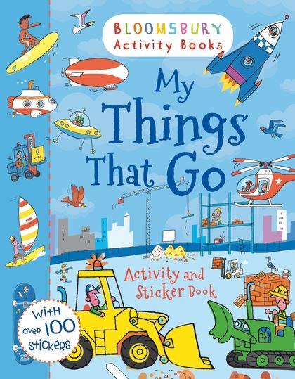 My Things That Go Activity and Sticker Book by Bloomsbury