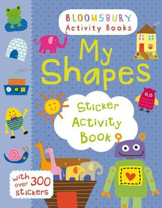 My Shapes Sticker Activity Book by Bloomsbury