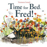 Time for Bed, Fred! by Yasmeen Ismail