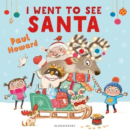 I Went to See Santa by Paul Howard