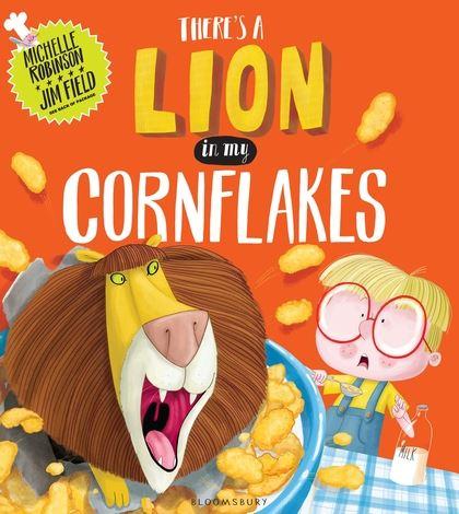There's a Lion in My Cornflakes by Michelle Robinson