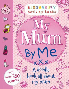 My Mum By Me! by Bloomsbury