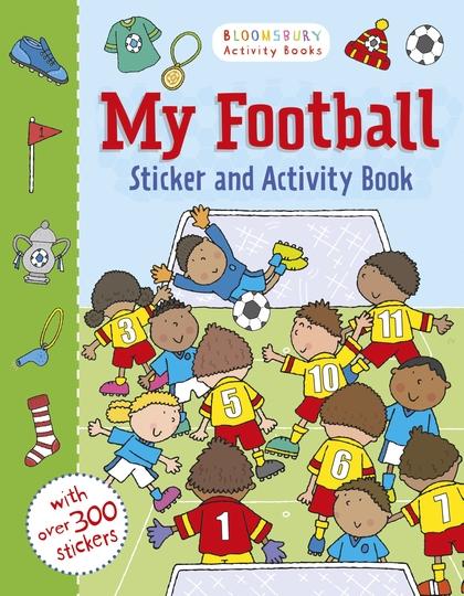 My Football Sticker and Activity Book by Bloomsbury