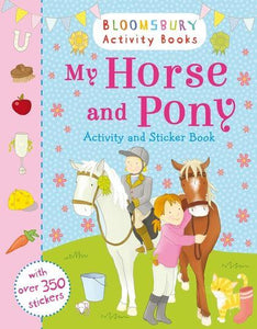 My Horse and Pony Activity and Sticker Book by Bloomsbury