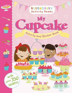 My Cupcake Activity and Sticker Book by Bloomsbury
