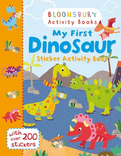 My First Dinosaur Sticker Activity Book by Bloomsbury
