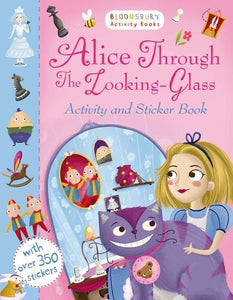 Alice Through the Looking Glass Activity and Sticker Book by Bloomsbury
