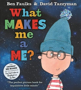What Makes Me A Me? by Ben Faulks
