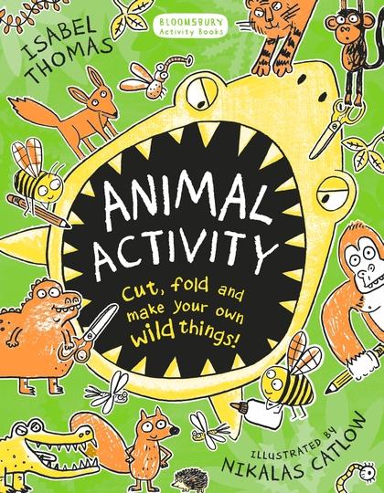 Animal Activity: Cut, fold and make your own wild things! by Isabel Thomas