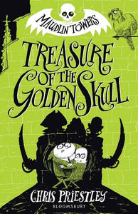Treasure of the Golden Skull by Chris Priestley