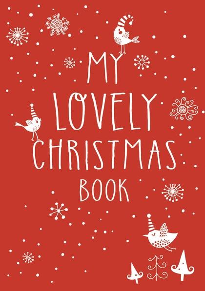 My Lovely Christmas Book by Bloomsbury