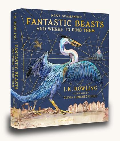 Fantastic Beasts and Where to Find Them: Illustrated Edition by J.K. Rowling