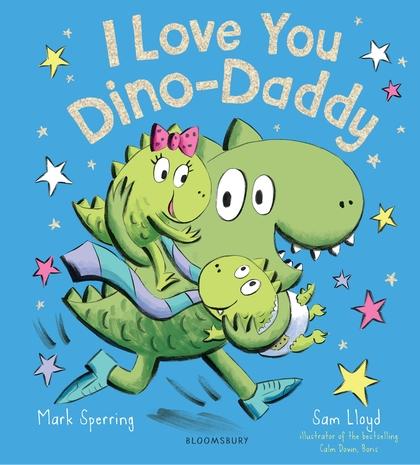 I Love You Dino-Daddy by Mark Sperring