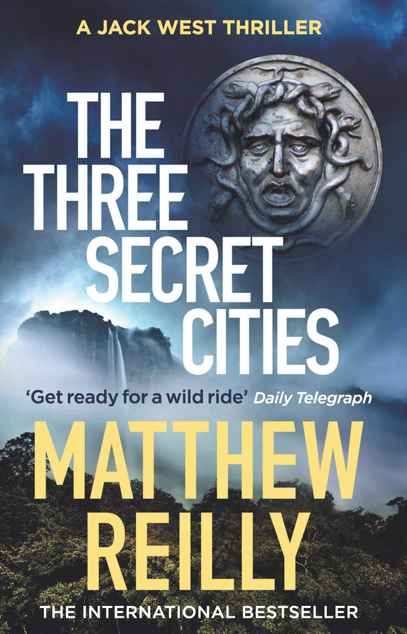 The Three Secret Cities by Matthew Reilly