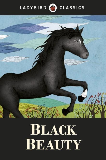 Ladybird Classics: Black Beauty by Anna Sewell