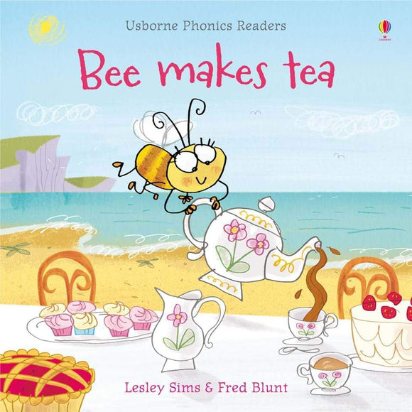 Bee makes tea (Usborne Phonics Readers) by Lesley Sims