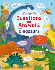 Lift-the-flap Questions and Answers about Dinosaurs (Usborne) by Katie Daynes